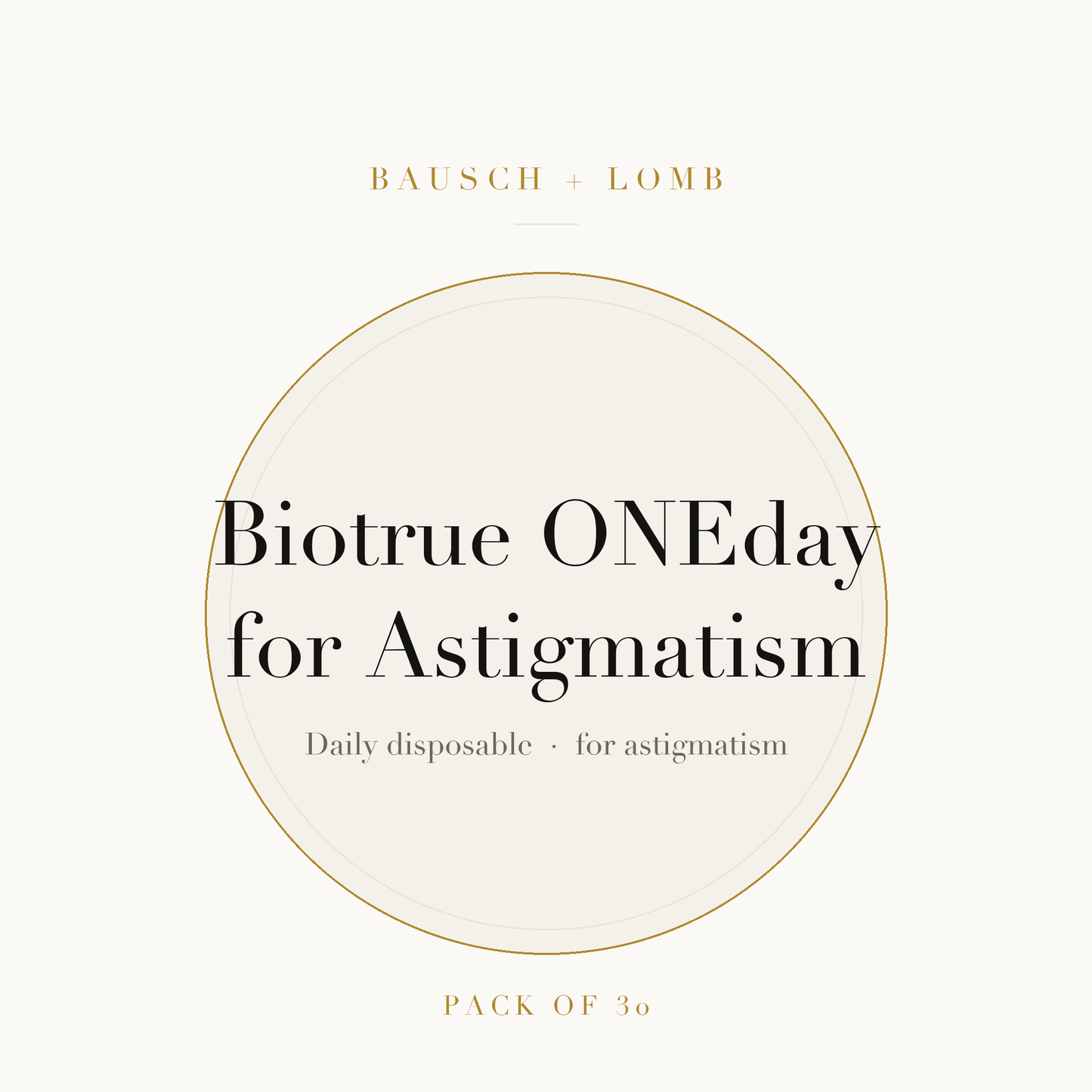Bausch + Lomb Biotrue ONEday for Astigmatism Contact Lenses on ivory plate