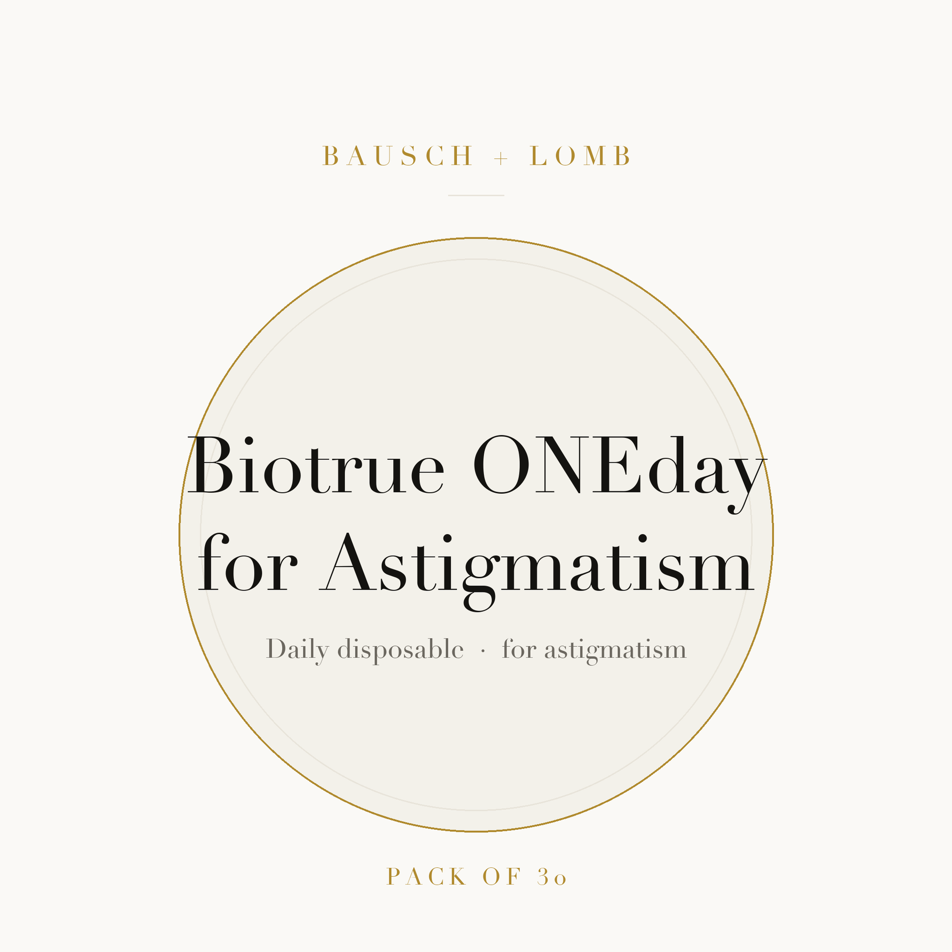 Bausch + Lomb Biotrue ONEday for Astigmatism Contact Lenses on ivory plate