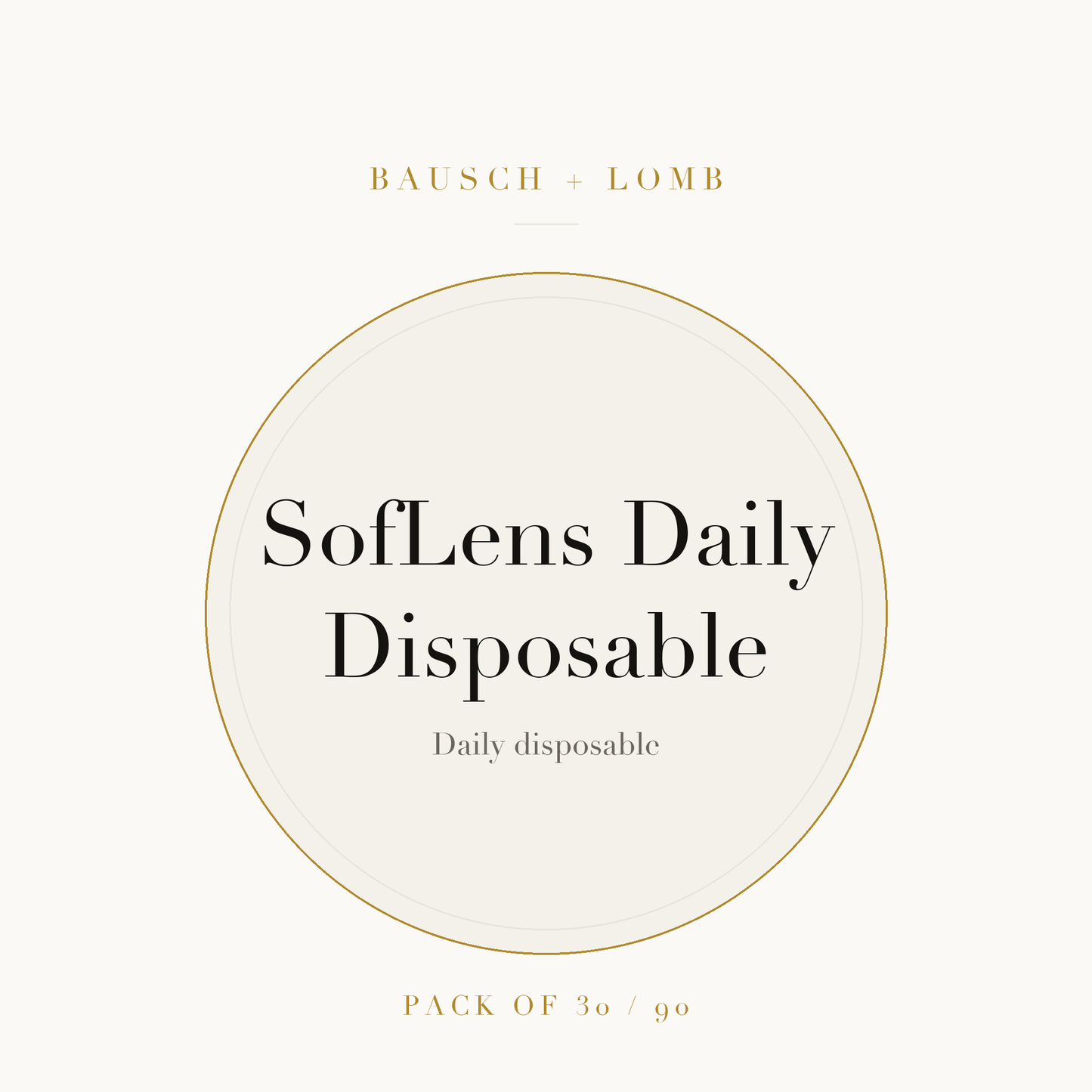 Bausch + Lomb SofLens Daily Disposable Contact Lenses on ivory plate
