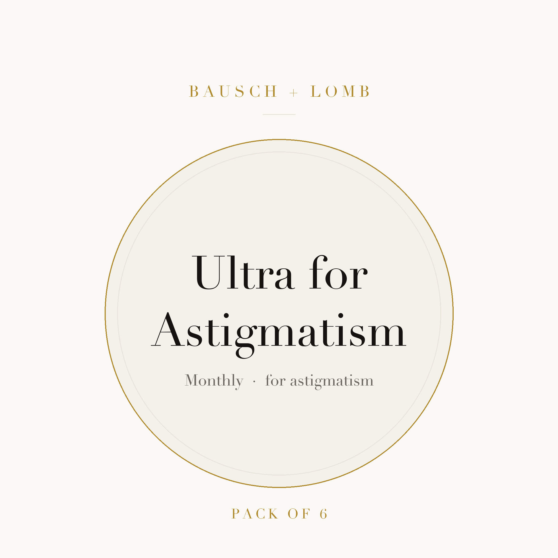 Bausch + Lomb Ultra for Astigmatism Contact Lenses on ivory plate